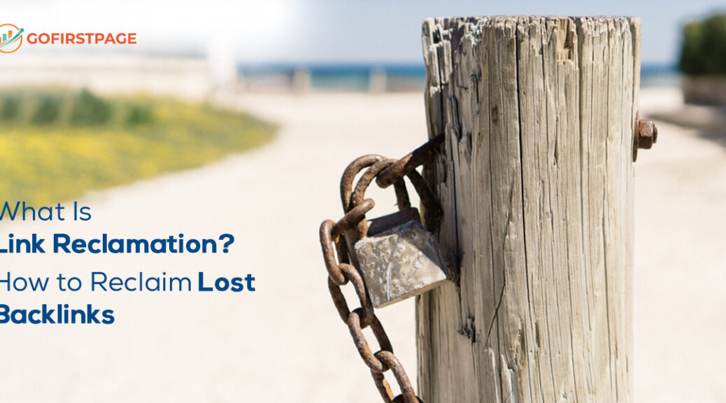 What Is Link Reclamation How to Reclaim Lost Backlinks