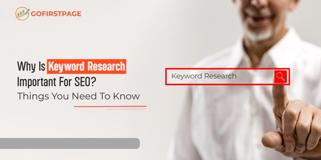 Why Is Keyword Research Important For SEO? Things You Need To Know