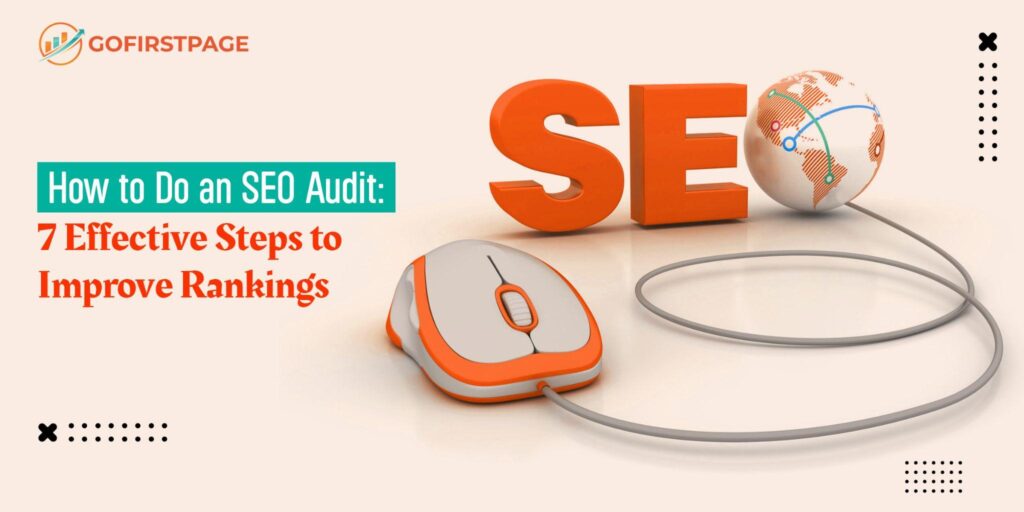 How to Do an SEO Audit: 7 Effective Steps to Improve Rankings